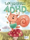 Image for Sam Squirrel has ADHD