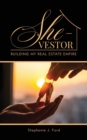 Image for She-Vestor : Building My Real Estate Empire