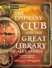 Image for The Epiphany Club and the Great Library of Alexandria