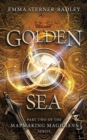Image for Golden Sea : Book Two in the Mapmaking Magicians Series