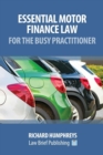 Image for Essential Motor Finance Law for the Busy Practitioner
