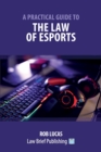 Image for A practical guide to the law of esports
