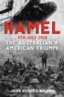 Image for Hamel 4th July 1918: the day America entered WW1 and changed history