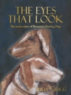 Image for The eyes that look: the secret story of Bassano&#39;s hunting dogs