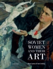 Image for Soviet women and their art: the spirit of equality