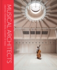 Image for Musical architects  : creating tomorrow&#39;s Royal Academy of Music
