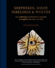 Image for Shepherds, sheep, hirelings and wolves  : an anthology of Christian currents in English life since 550 AD