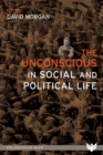 Image for The unconscious in social and political life