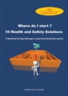 Image for Where Do I Start? 10 Health and Safety Solutions