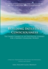 Image for Building Intuitive Consciousness : The Inner Camino as an Existential Journey for a Rapidly Changing World