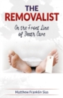 Image for The Removalist  : On the front line of death care