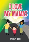 Image for I Love My Mamas