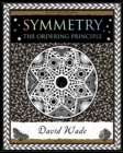 Image for Symmetry: the ordering principle