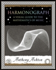 Image for Harmonograph: a visual guide to the mathematics of music