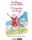 Image for The Mouse and the Milk/ y Llygoden a&#39;r Llaeth