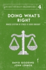 Image for Doing What&#39;s Right : The Limits of our Worth, Power, Freedom and Destiny