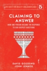 Image for Claiming to Answer : How One Person Became the Response to our Deepest Questions