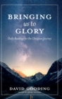 Image for Bringing Us To Glory : Daily Readings for the Christian Journey