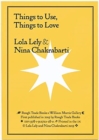Image for Things to Use, Things to Love - Lola Lely &amp; Nina Chakrabarti