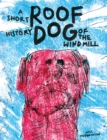 Image for Roof Dog: A Short History of the Windmill