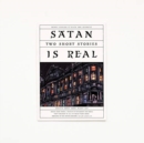 Image for Satan is Real: Two Short Stories - Wendy Erskine &amp; Steph von Reiswitz