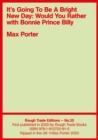 Image for It&#39;s going to be a bright new day: would you rather with bonnie Prince Billy