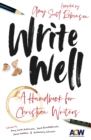 Image for Write well  : a handbook for Christian writers