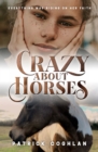Image for Crazy about horses  : everything was riding on her faith
