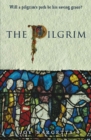 Image for The pilgrim  : will a pilgrim&#39;s path be his saving grace?