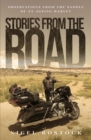 Image for Stories from the road  : observations from the saddle of an ageing Harley