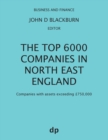 Image for The top 6000 companies in North East England  : companies with assets exceeding 750,000
