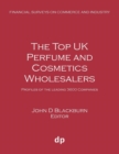 Image for The Top UK Perfume and Cosmetics Wholesalers : Profiles of the leading 3600 companies