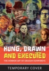 Image for Hung, drawn and executed  : the horror art of Graham Humphreys