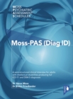 Image for Moss-PAS (Diag ID) : A Semi-Structured Clinical Interview for Adults with Intellectual Disabilities Producing Full ICD-11 and DSM-5 Diagnoses