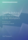 Image for Tackling Bullying and Harassment in the Workplace : A Learning and Development Manual (2nd Edition)