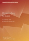 Image for Responding to Loss : A Learning and Development Manual (2nd Edition)