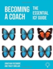 Image for Becoming a Coach : The essential ICF guide