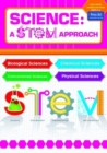 Image for Science: A STEM Approach Early Years Foundation Stage : Biological Sciences * Chemical Sciences * Environmental Sciences * Physical Sciences