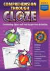 Image for Comprehension Through Cloze Book 4 : Combining Cloze and Text Inspection Activities
