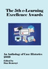 Image for 5th e-Learning Excellence Awards 2019 An Anthology of Case Histories