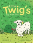 Image for Little Twig&#39;s Big Adventures
