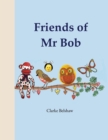 Image for Friends of Mr Bob
