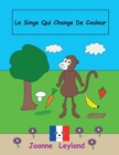 Image for Le Singe Qui Change de Couleur
