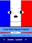 Image for Cool Kids Speak French - Book 1