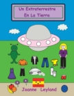 Image for Un Extraterrestre En La Tierra : A Lovely Story in Spanish for Children Learning Spanish