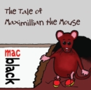 Image for The Tale of Maximillian the Mouse