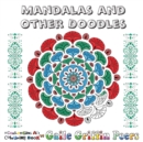 Image for Mandalas and Other Doodles : A Challenging Art Colouring Book