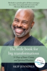 Image for The Little Book for Big Transformations : 31 Days of Inner Visions and Spiritual Practices