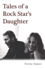Image for Tales Of A Rock Star&#39;s Daughter