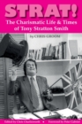 Image for Strat! : The Charismatic Life &amp; Times of Tony Stratton Smith